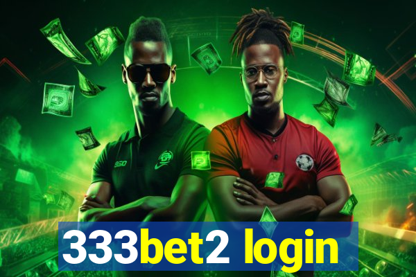 333bet2 login